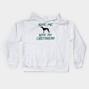 Love Me, Love My Greyhound Kids Hoodie